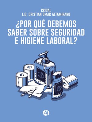 cover image of ¿Por qué debemos saber sobre Seguridad e Higiene Laboral?